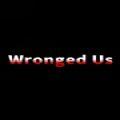 Wronged Us最新版