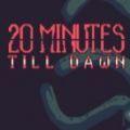 20 Minutes Till Dawn中文版汉化版